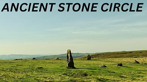 QUIETLY EXPLORING THE AMAZING ANCIENT MITCHELL'S FOLD STONE CIRCLE