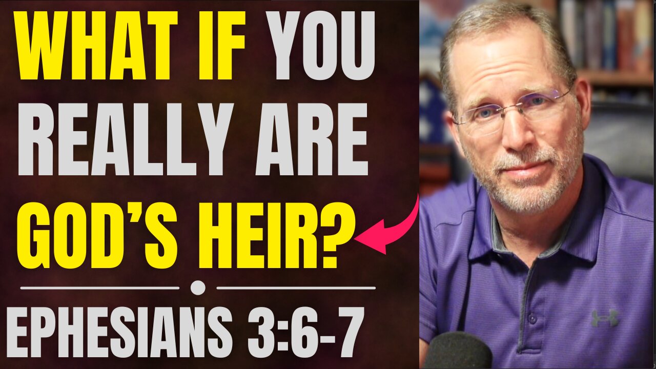 Coheir with Christ? Discover What That Really Means | Ephesians 3:6-7 Bible Study