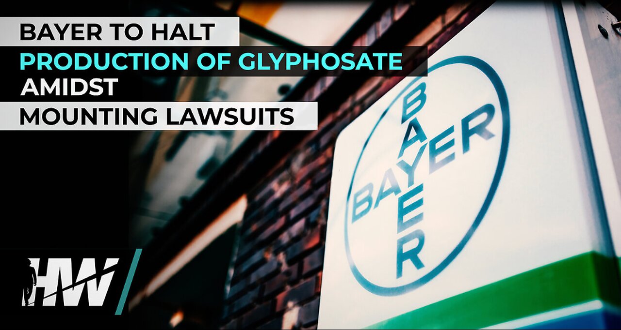 BAYER TO HALT PRODUCTION OF GLYPHOSATE AMIDST MOUNTING LAWSUITS