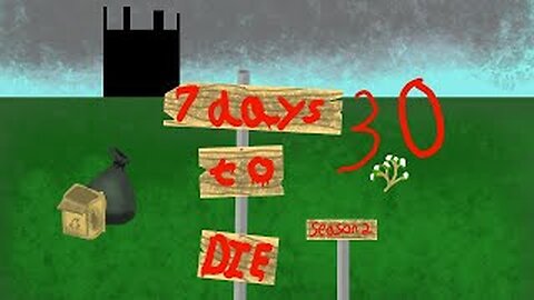 7 Days to die (s2 part 30) Work on house and stuff