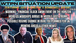 WTPN SITUATION UPDATE FEATURING RESTORED REPUBLIC 2/15/26