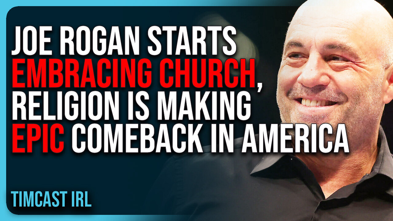 Joe Rogan Starts EMBRACING Church, Religion Is Making EPIC COMEBACK In America