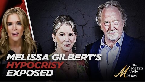 Megyn Kelly Unloads On Melissa Gilbert For Her Hypocrisy Knowing What Her HUSBAND is Accused of Now