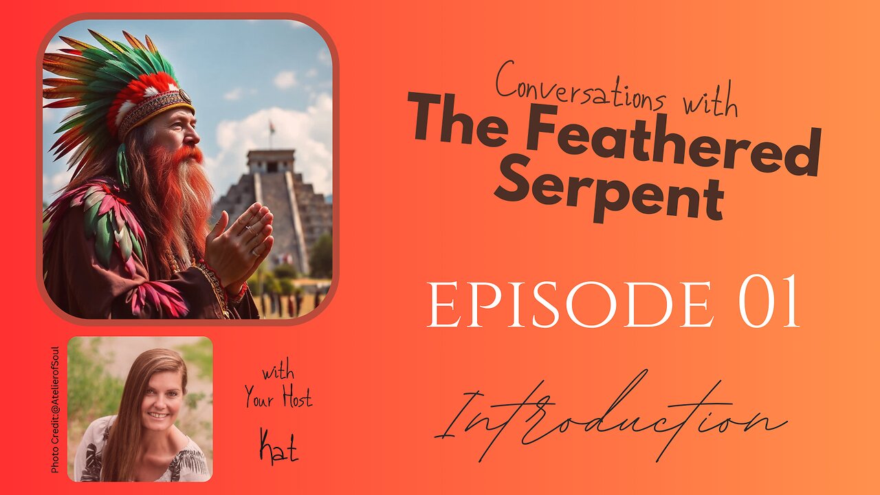 Ep 1. The Return of The Feathered Serpent 💚 Quetzalcoatl Speaks