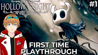 First Time playing Hollow Knight! Blind Playthrough