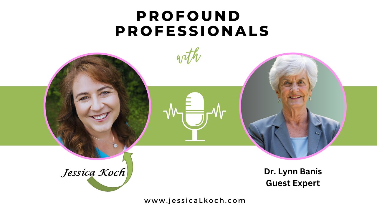 Profound Professionals Interview with Dr. Lynn Banis, Grief and Trauma Recovery Expert