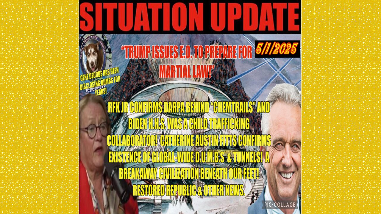 SITUATION UPDATE 5/1/25 - RFK Jr Confirms Darpa Behind "Chemtrails" And Biden H.H.S. Was A Child Trafficking Collaborator