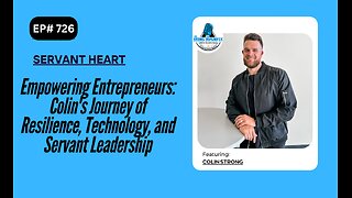 Empowering Entrepreneurs: Colin's Journey of Resilience, Technology, and Servant Leadership