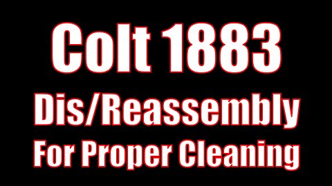 Colt 1883 Double Side by Side Disassembly/Reassembly for proper DCOA and cleaning