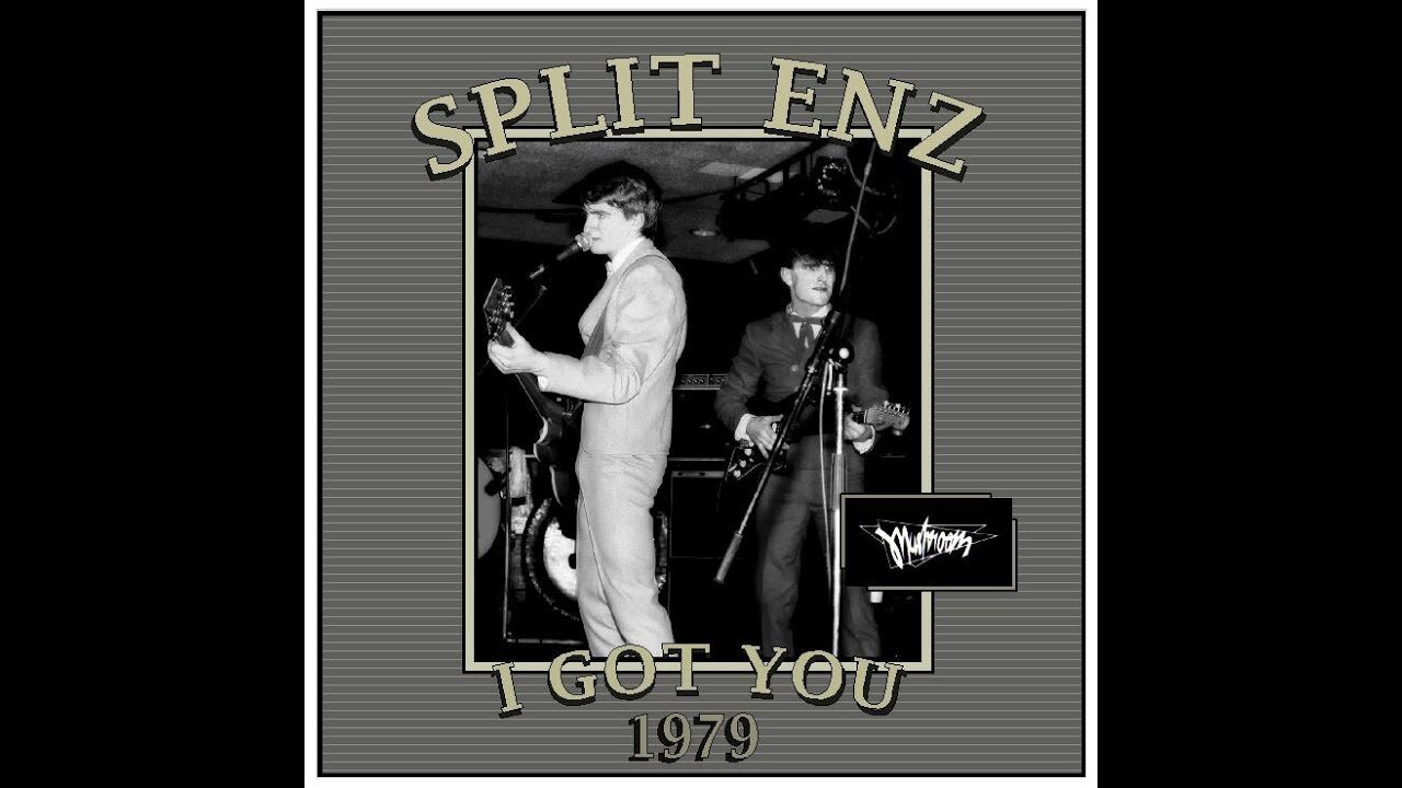 SPLIT ENZ--I GOT YOU