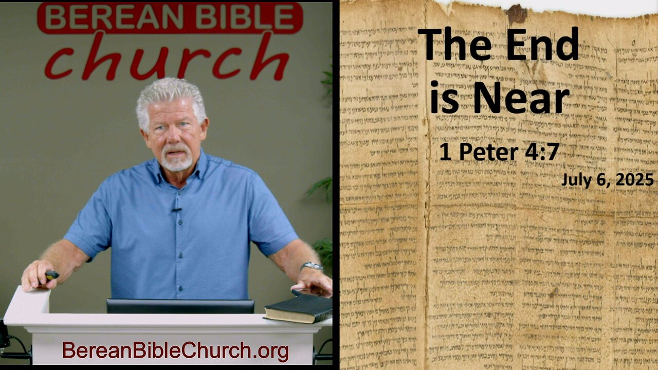 The End Is Near (1 Peter 4:7)