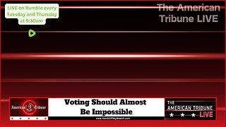 Voting Should Almost Be Impossible