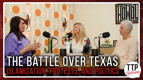 TTP @Home Episode 28: The Islamization of Texas