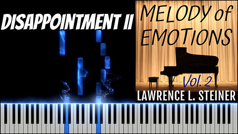 DISAPPOINTMENT II – Melody of Emotions - Vol. 2 | Piano Tutorial