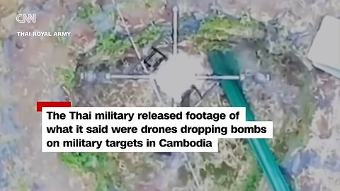 Watch Thai drones drop bombs at Thailand-Cambodia border