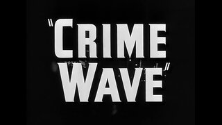 Crime Wave (1953)