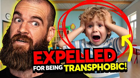 Toddler Expelled From School For Being “Transphobic”