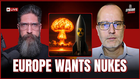 Europe Calls for Nukes as Russia Reshapes the Ukraine War | Syriana Analysis