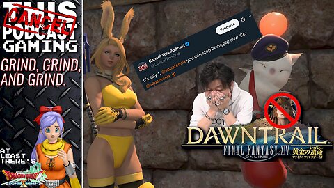 FINAL FANTASY XIV DAWNTRAIL: Grind, Grind, Grind... Where Did Fun Game Go? - CTP GAMING