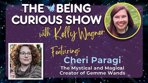 Ep 145: The Being Curious Show – Activating Energy Through Intention with GemMe Wands