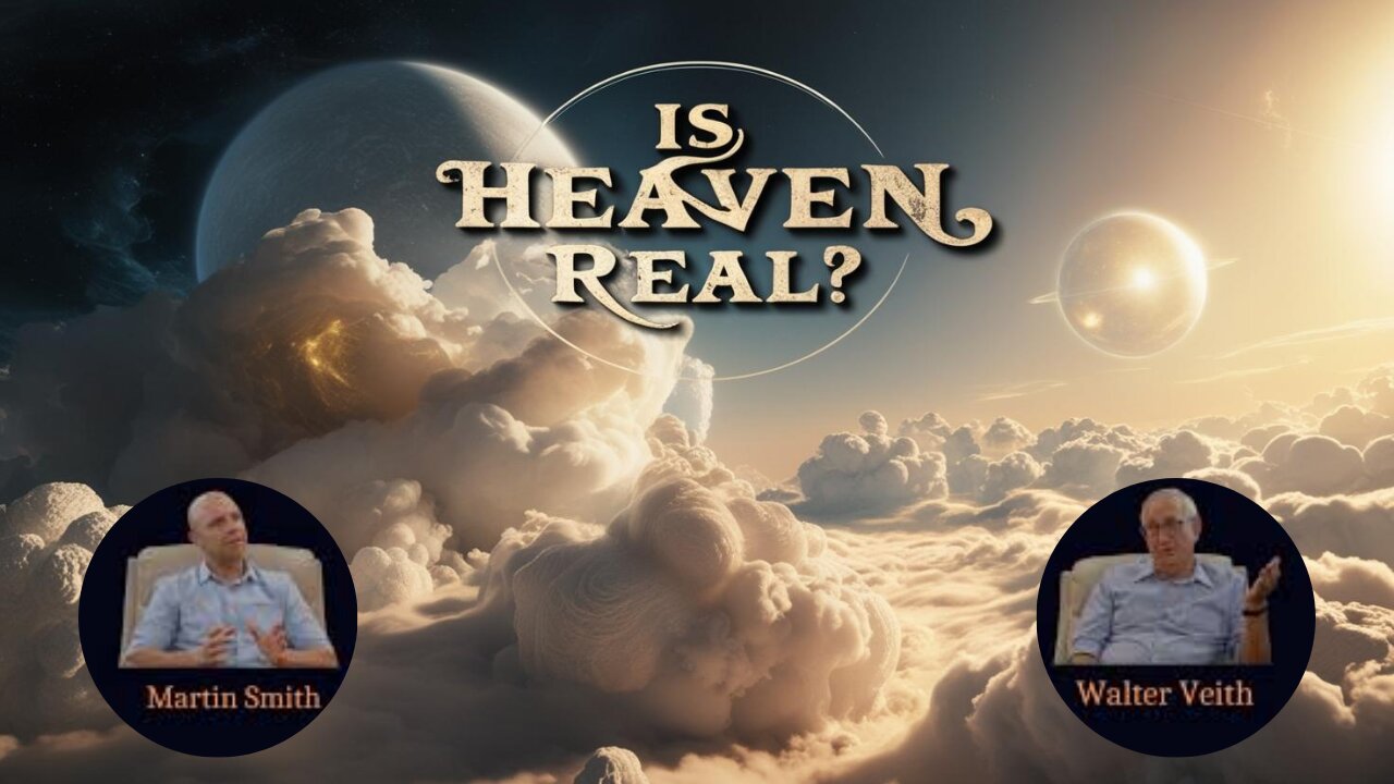 Walter Veith & Martin Smith - Is Heaven Real