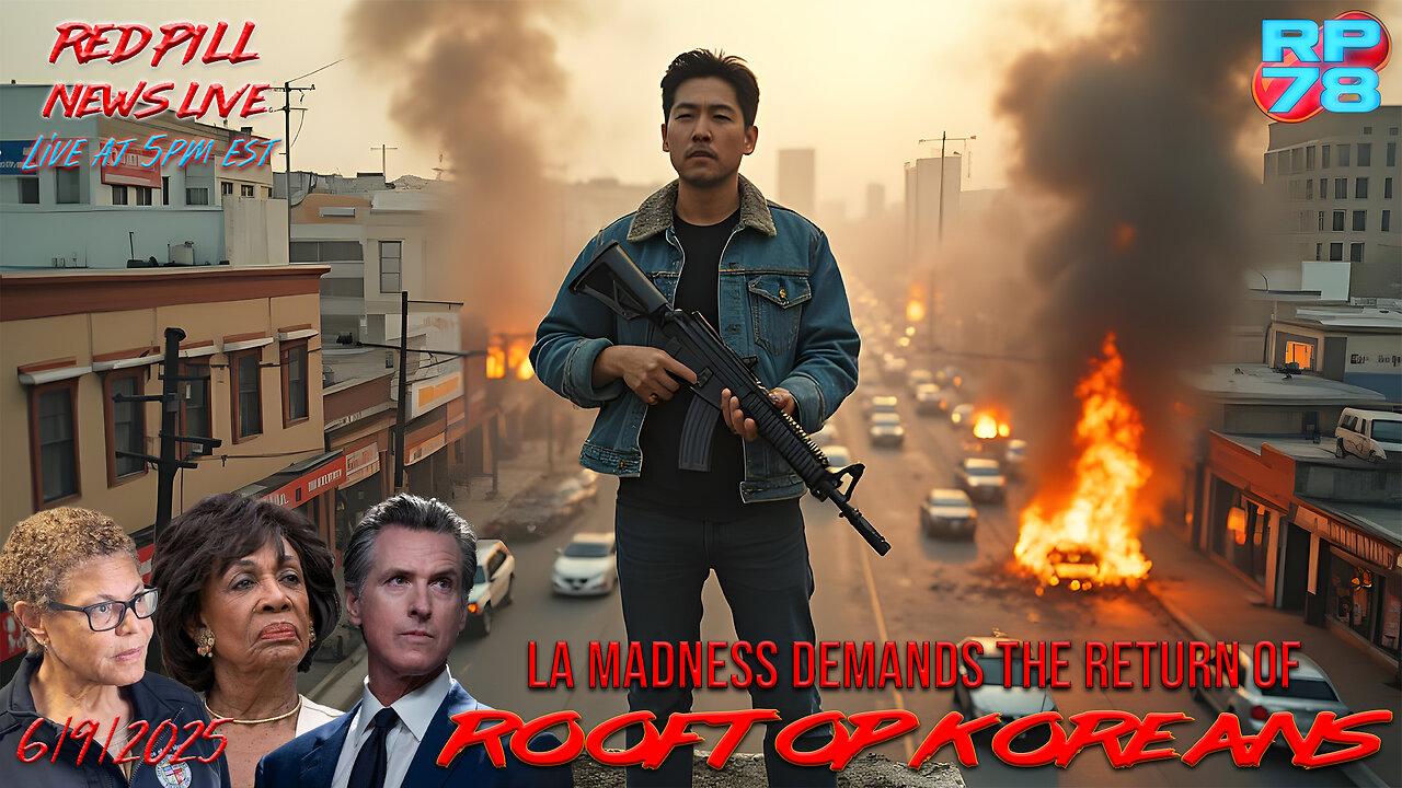 LA Riots 33 Years After LA Riots - Trump Activates National Guard on Red Pill News Live