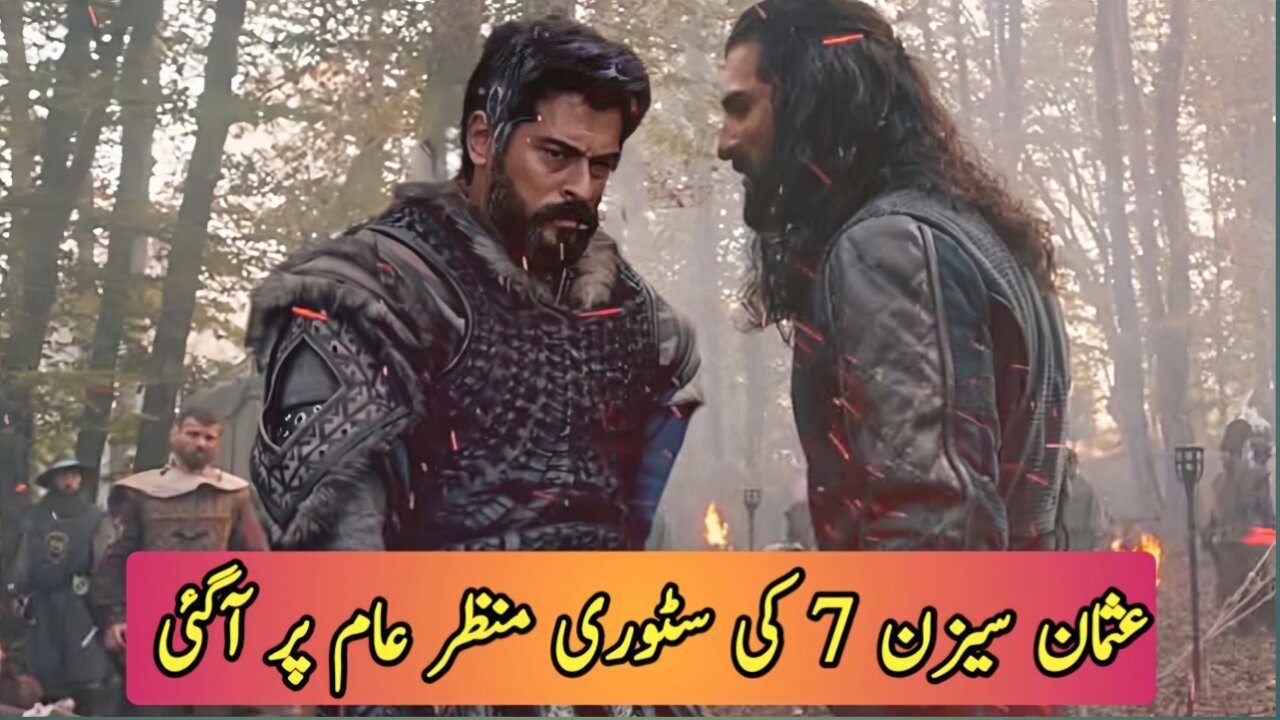 Kurulus Osman Season 7 Story has been Revealed | Osman Season 7 Update !