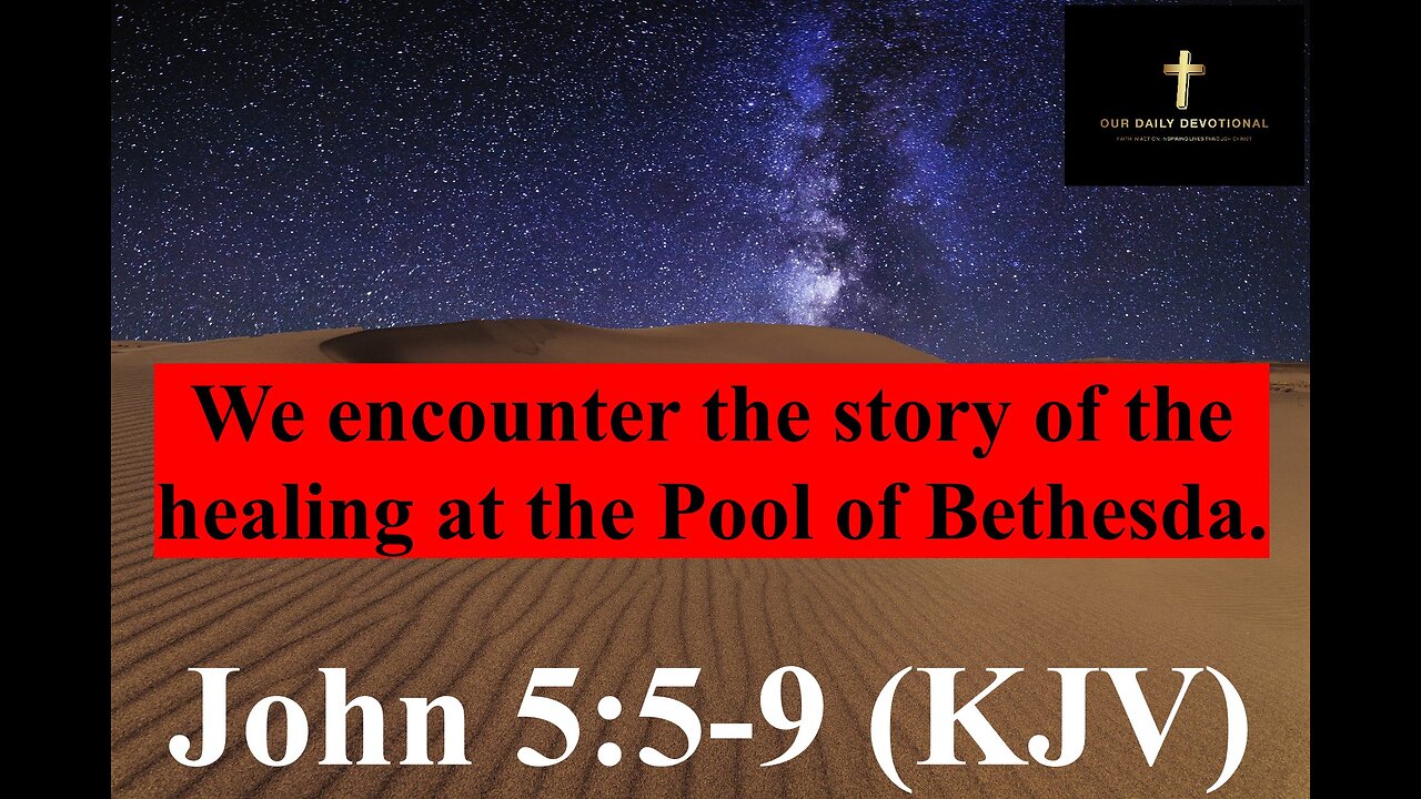 John 5:5-9 (KJV), Jesus then commanded him to rise, take up his bed, and walk.