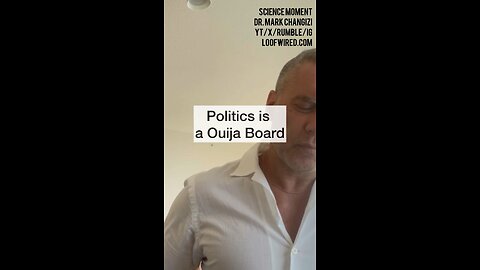 Politics is a Ouija Board