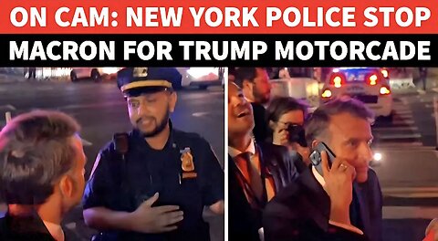 Macron Humiliated: New York Cops Block His Car, Force Him To Wait On Road; He Dials Trump