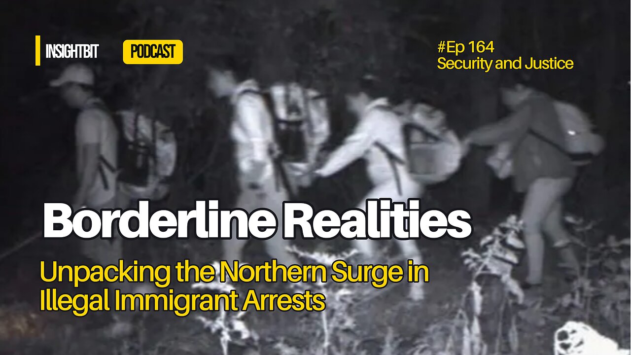 Borderline Realities: Unpacking the Northern Surge in Illegal Immigrant Arrests