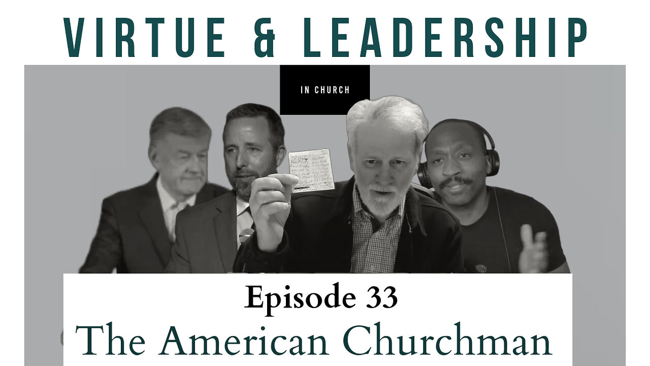 The American Churchman: Virtue and Leadership