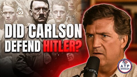 CARLSON CLAIMS HOLOCAUST WOULDN'T HAVE HAPPENED IF AMERICA BACKED HITLER