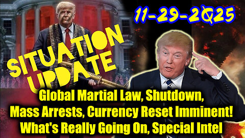 Situation Update 11.29.25 - Trump's Executive Orders, GITMO Update; Trump's Global Military Alliance
