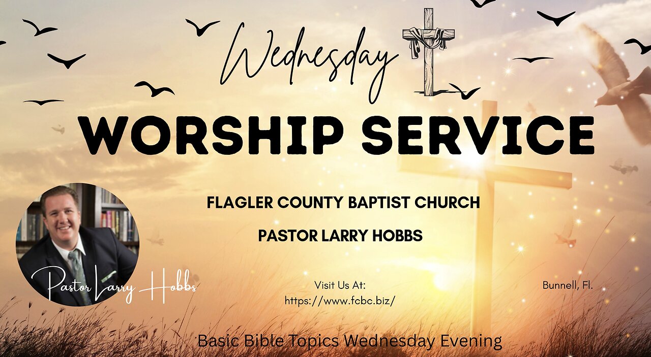 Basic Bible Topics Wednesday Evening Pastor Larry Hobbs