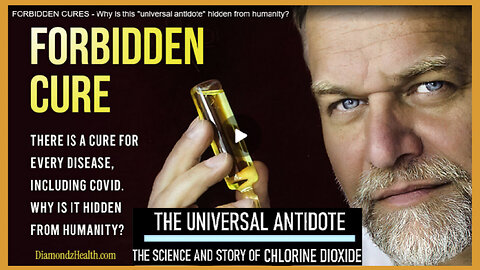 💦 HEALTH WATCH: 'The Universal Antidote ✮ The Science and Story of Chlorine Dioxide'