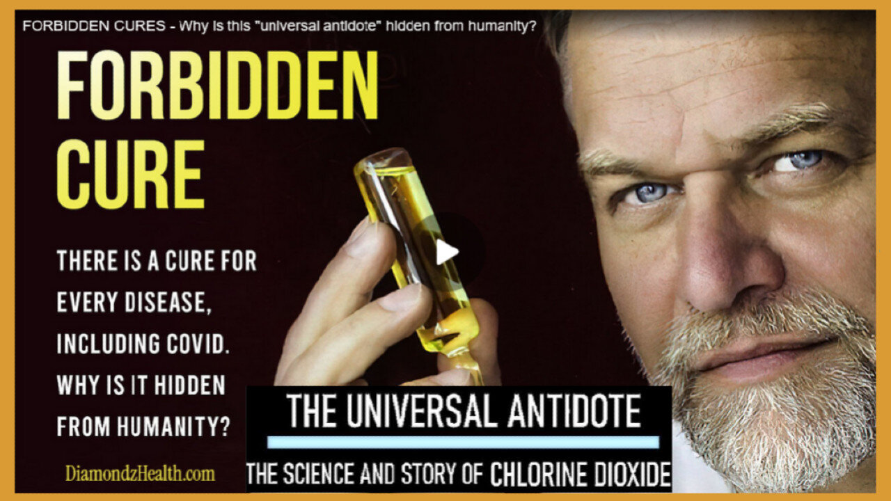💦 HEALTH WATCH: 'The Universal Antidote ✮ The Science and Story of Chlorine Dioxide'