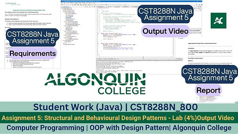 Student Work(Java) | 24F_CST8288N_800 OOP with Design Patterns Assignment 5 Output Video | Algonquin