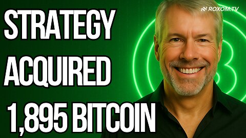 STRATEGY HAS ACQUIRED ANOTHER 1,895 BITCOIN| 24/7 Live Coverage from RoxomTV