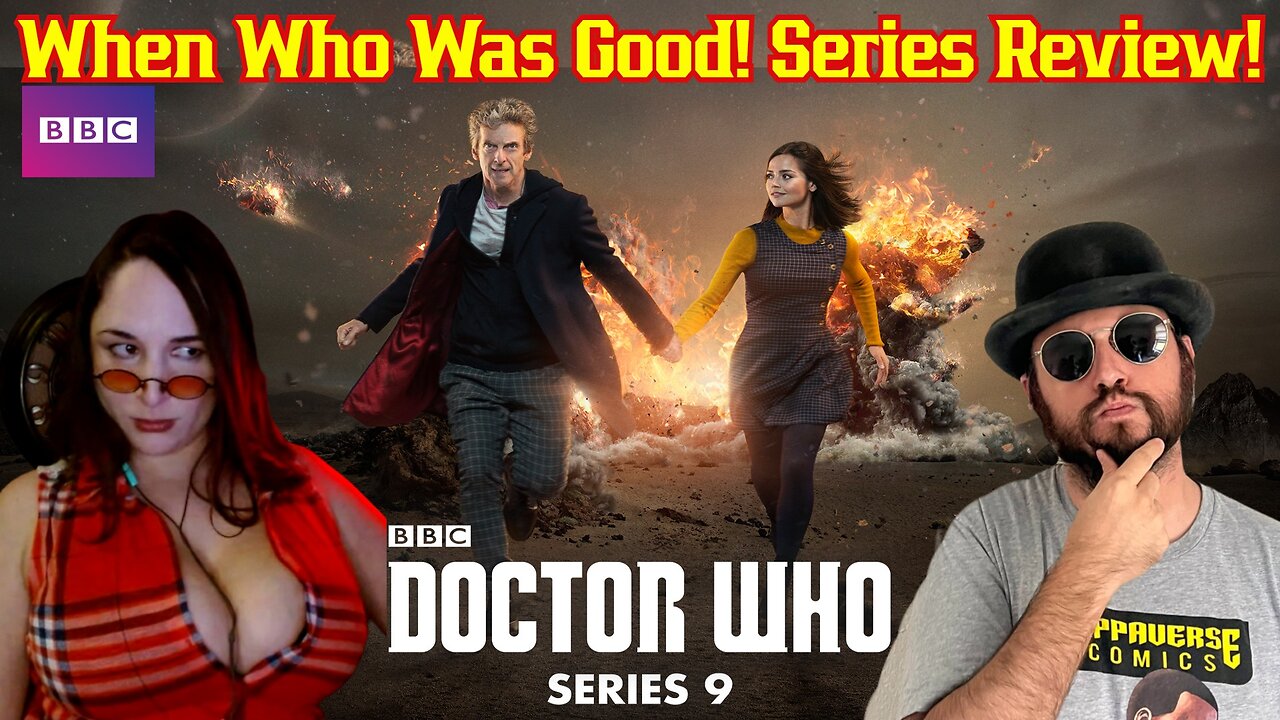 When WHO Was GOOD! Birthday Weekend Special! Doctor Who SE9 Review W/ Sunker, Mr Grant Gregory, Nerd