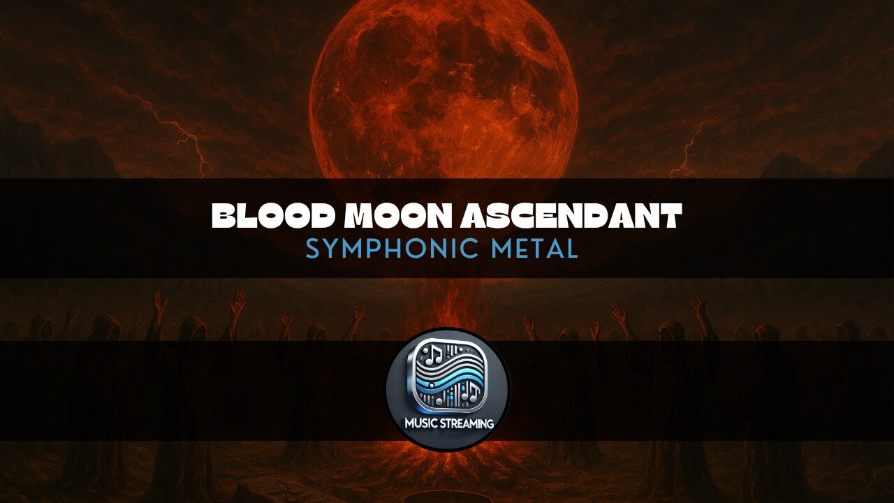 Blood Moon Ascendant - Symphonic Metal music - Add to your playlist