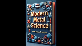Modern Metal Science From Structure To Solutions