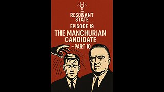 EP019: The Manchurian Candidate: From Fiction to Fact_P10