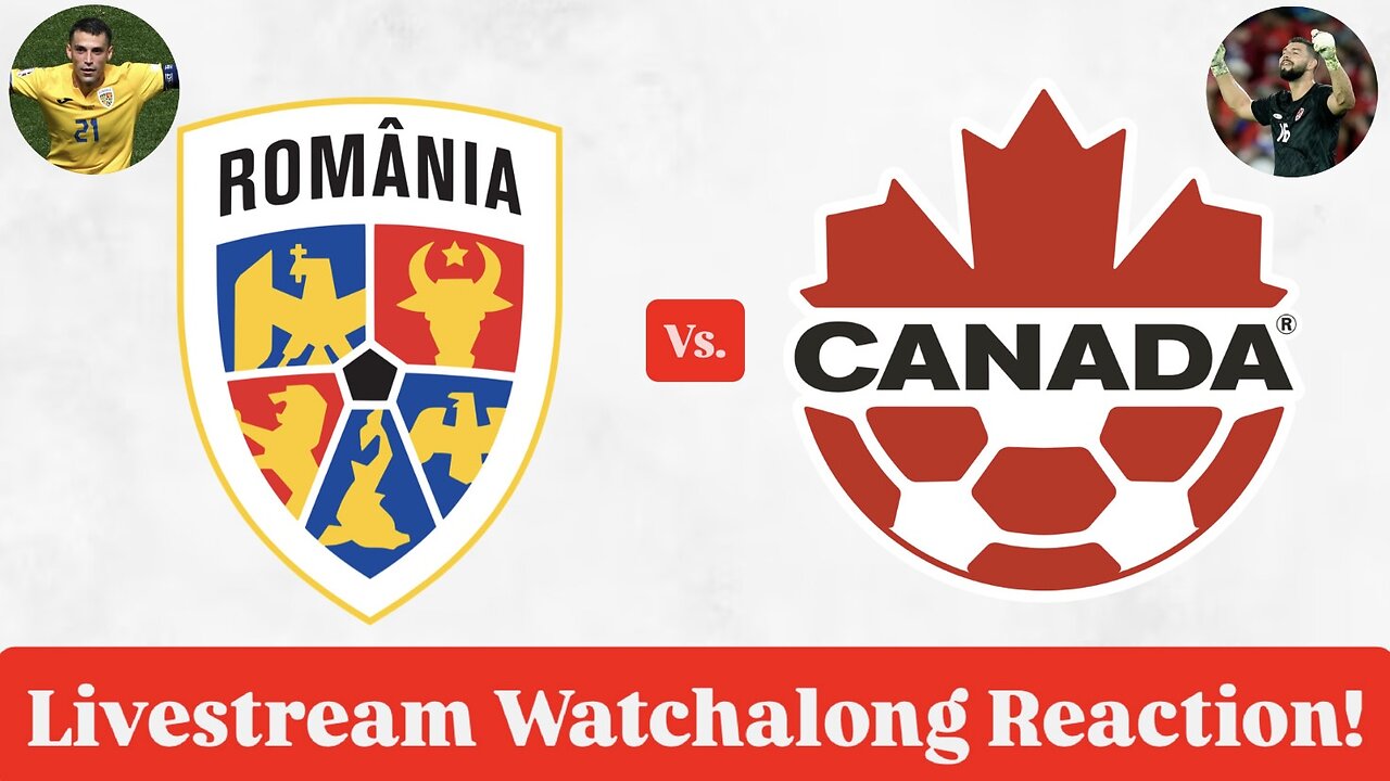 Romania Vs. Canada Livestream Watchalong Reaction
