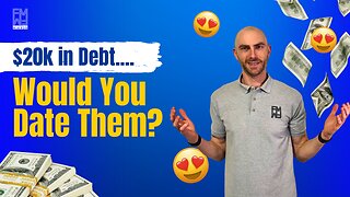 Would You Date Someone With $20,000 in Debt? | The Financial Mirror
