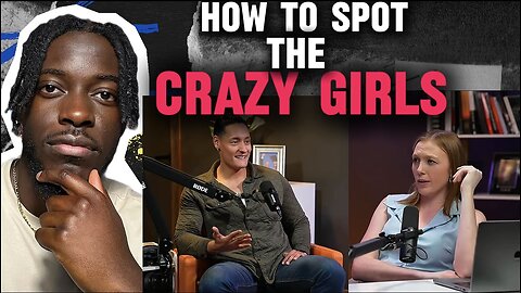 Tips on how to spot the crazy girls when dating