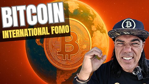 BITCOIN IN A HUGE INTERNATIONAL FOMO PHASE!!