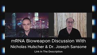 mRNA Bioweapon Discussion With Nicholas Hulscher & Dr. Joseph Sansone