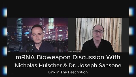 mRNA Bioweapon Discussion With Nicholas Hulscher & Dr. Joseph Sansone