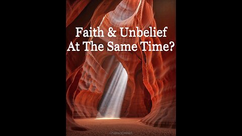 We Can Have Faith For One Of God's Promises & Still Not Have Faith For Another One Of God's Promises